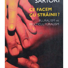 Giovanni Sartori - Ce facem cu strainii? (editia 2007)