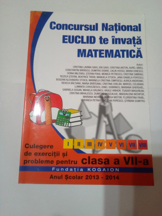 CONCURSUL NATIONAL EUCLID TE INVATA MATEMATICA ( clasa a VII - a ) ~ COLECTIV