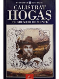 Calistrat Hogas - Pe drumuri de munte, editia a II-a (editia 2003)