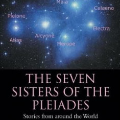 The Seven Sisters of the Pleiades: Stories from Around the World