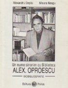 Un nume sinonim cu Biblioteca - Alex. Oproescu. Biobibliografie foto