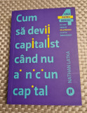 Cum sa devii capitalist cand nu ai nici un capital Nathan Latka