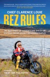 Rez Rules: My Indictment of Canada&#039;s and America&#039;s Systemic Racism Against Indigenous Peoples