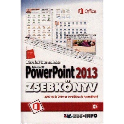 Microsoft PowerPoint 2013 zsebk&amp;ouml;nyv - B&amp;aacute;rtfai Barnab&amp;aacute;s foto