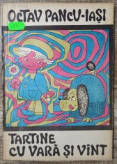 Tartine cu vara si vant - Octav Pancu-Iasi// ilustratii Tiberiu Nicorescu