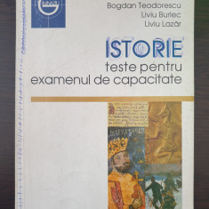 ISTORIE TESTE PENTRU EXAMENUL DE CAPACITATE - Teodorescu, Burlec, Lazar
