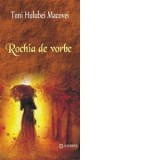Rochia de vorbe - Toni Hulubei Macovei