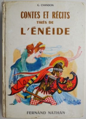 Contes et recits tires de l&amp;#039;eneide &amp;ndash; G. Chandon (putin uzata) foto
