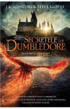 Secretele lui Dumbledore (Scenariul complet). Seria Animale fantastice Vol.3 - J. K. Rowling, Steve Kloves, J.K. Rowling