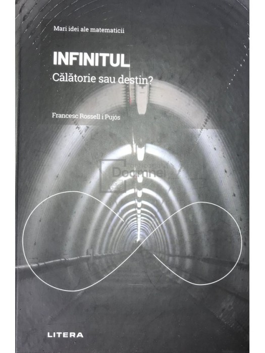 Francesc Rossell i Pujos - Infinitul - Calatorie sau destin? (Editia: 2021)