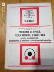 Probleme de optica,fizica atomica si nucleara-A.M.Popescu,G.Ionescu,M.Stan... foto