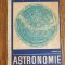 ASTRONOMIE. Manual pentru clasa a XII-a - Gheorghe Chiș