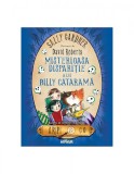 Misterioasa dispariție a lui Billy Cataramă - Sally Gardner, Arthur