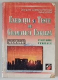 EXERCITII SI TESTE DE GRAMATICA ENGLEZA , TIMPURILE VERBALE de GEORGIANA GALATEANU FARNOAGA , DEBORA PARKS , * PREZINTA URME DE UZURA SI INSEMNARI
