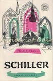 Cumpara ieftin Schiller - Tudor Vianu, biografie, 1961, Editura Tineretului, colectia Oameni de Seama, 218 pagini
