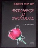 Eticheta si Protocol. Ghid Expres - Mariana Mion Pop, Editura Universitara, 2008, 374 pagini