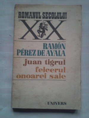 (C423) RAMON PEREZ DE AYALA - JUAN TIGRUL / FELCERUL ONOAREI SALE foto