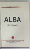 JUDETUL ALBA , MONOGRAFIE , SERIA &#039; JUDETELE PATRIEI &#039; de IOAN MOCEAN si IOAN CENAR , 1980