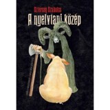 A nyelvtani k&ouml;z&eacute;p - Sztercey Szabolcs