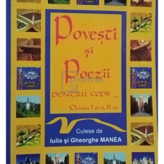 Iulia si Gheorghe Manea - Povesti si poezii pentru copii... clasa I si a II-a (editia 2008)