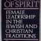 WOMEN OF SPIRIT by ROSEMARY RUETHER and ELEANOR McLAUGHLIN , FEMALE LEADERSHIP IN THE JEWISH AND CHRISTAIN TRADITIONS , 1979