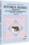 Istoria Romei. Regalitatea de la Intemeiere la Republica (753 i.hr. - 509 i.hr.) Vol.1 - Romulus Gidro, Aurelia Gidro