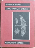 Lev&aacute;lthatatlan őrszem &ndash; Horv&aacute;th Istv&aacute;n