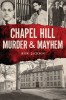Chapel Hill Murder &amp; Mayhem