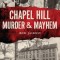 Chapel Hill Murder &amp; Mayhem