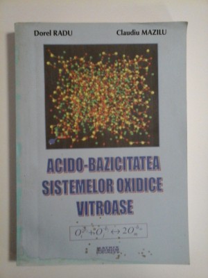 ACIDO-BAZICITATEA SISTEMELOR OXIDICE VITROASE - DOREL RADU/ CAUDIU MAZILU foto