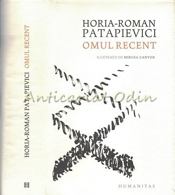 Omul Recent - Horia-Roman Patapievici - Editie a VI-a foto