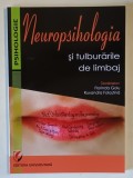 NEUROPSIHOLOGIA SI TULBURARILE DE LIMBAJ , editie coordonata de FLORINDA GOLU si RUXANDRA FOLOSTINA , 2018