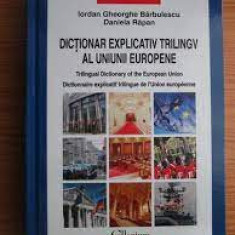 Dictionar explicativ trilingv al Uniunii Europene - Iordan Gheorghe Barbulescu