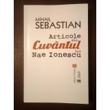 Mihail Sebastian - Articole din Cuv&acirc;ntul lui Nae Ionescu (ed. Miruna Lepuș)