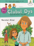 Clubul Dys. Secretul Alinei - Nadine Brun-Cosme - Gama
