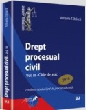 Drept procesual civil. Vol. III Caile de atac - Conform noului Cod de procedura civila - Mihaela Tabarca