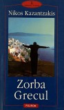 ZORBA GRECUL de NIKOS KAZANTZAKIS, POLIROM