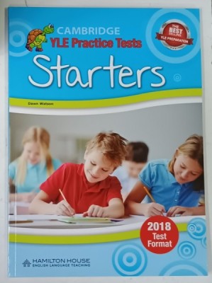 CAMBRIDGE YLE PRACTICE TESTS STARTERS by DAWN WATSON , 2018 foto