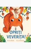 Opriti veverita!, Trei