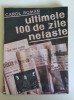 Ultimele 100 de zile ale regimului Ceausescu &ndash; editie ilustrata, 1990