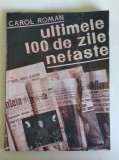 Ultimele 100 de zile ale regimului Ceausescu &ndash; editie ilustrata, 1990