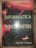 Informatica si teoria cunoasterii- Ion Minca