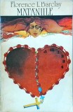 Mataniile - Florence L. Barclay, Roman de Dragoste, Editura 1992, 268 pagini