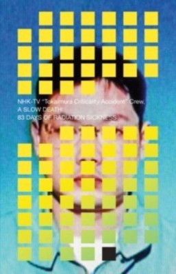 A Slow Death: 83 Days of Radiation Sickness foto