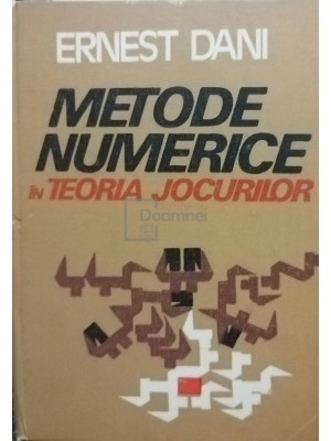 Ernest Dani - Metode numerice in teoria jocurilor (Editia: 1983) foto