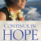 Continue in Hope: Only God can heal a broken heart