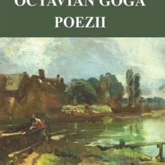 Poezii - Octavian Goga - Paperback brosat - Octavian Goga - Cartex