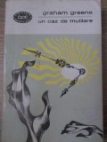 Un Caz de Mutilare - Graham Greene, 1968, BPT, Roman, Beletristica, Editura Pentru Literatura, Paperback, 269 Pagini