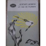 UN CAZ DE MUTILARE-GRAHAM GREENE-199261