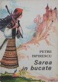 Sarea in bucate - Petre Ispirescu (putin uzata)